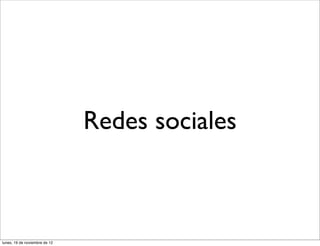 Redes sociales



lunes, 19 de noviembre de 12
 