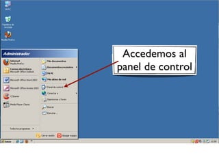 Accedemos al
panel de control