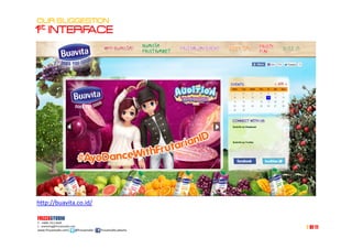 OUR SUGGESTIONOUR SUGGESTIONOUR SUGGESTIONOUR SUGGESTION
1111stststst INTERFACEINTERFACEINTERFACEINTERFACE
7
http://buavita.co.id/
FRIZZASTUDIO
P : +6896 7313 4699
E : marketing@frizzastudio.com
www.frizzastudio.com| @frizzastudio | frizzastudio.jakarta
Of 11
 