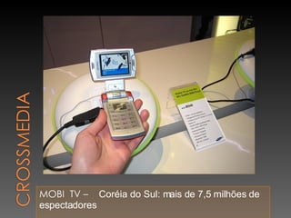 MOBI  TV –  Coréia do Sul: mais de 7,5 milhões de espectadores 