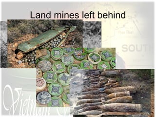 Land mines left behind
 