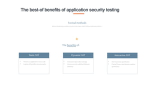 11
+
Formal methods
(abstractinterpretation,symbolicexecution, hoare’slogic, model checking, weakestprecondition…)
Thebenefitsof:
• Reasons onapplication source code
• Explores all possible execution paths
Static AST Dynamic AST Interactive AST
• Exhaustive input value coverage
• Memory error & undefined behavior
detection
• ACSL functional specification
• Checks/Proves codebehavior matches
specification
The best-of benefits of application security testing
 