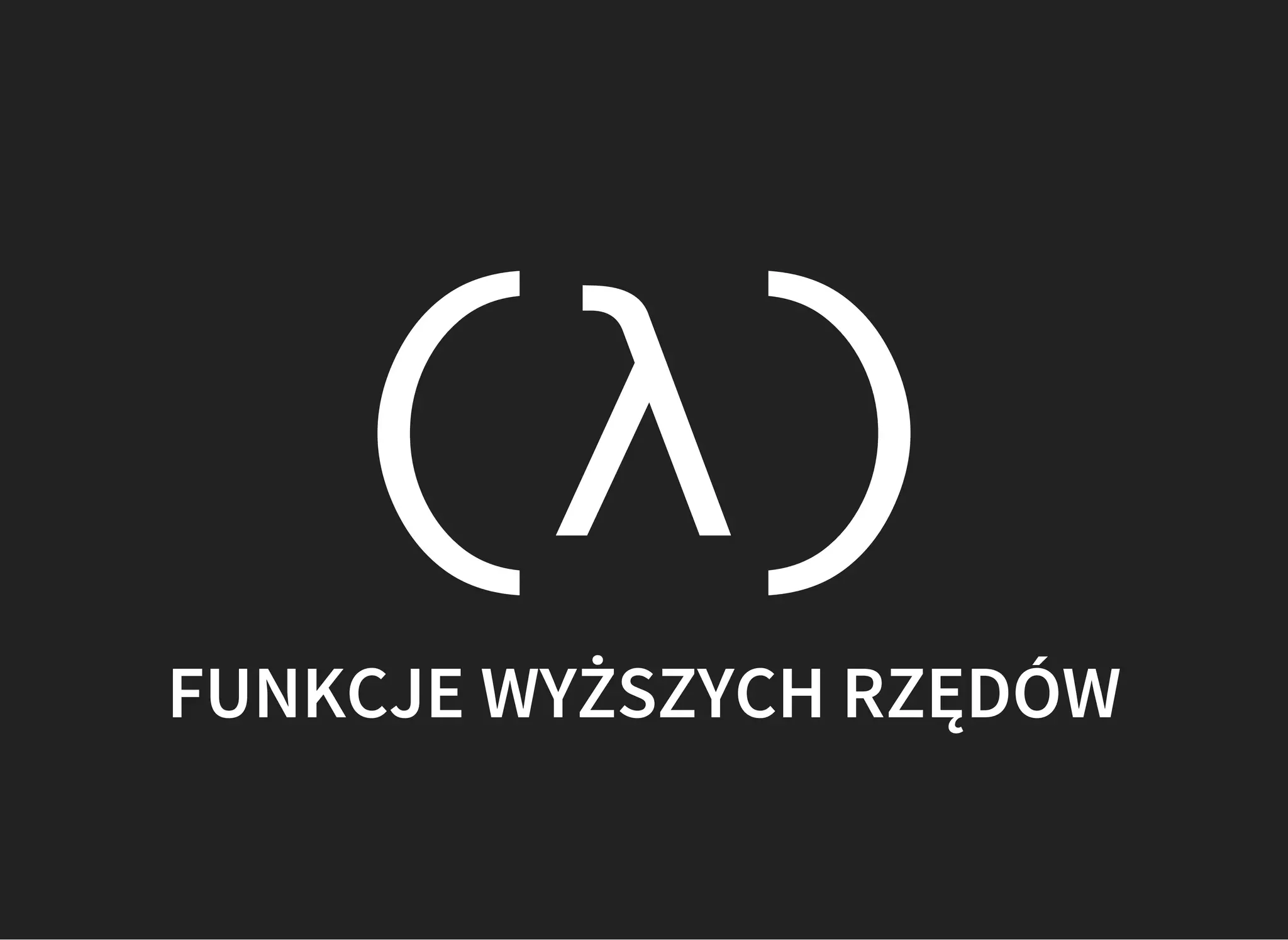 (λ)
FUNKCJE WYŻSZYCH RZĘDÓW
 