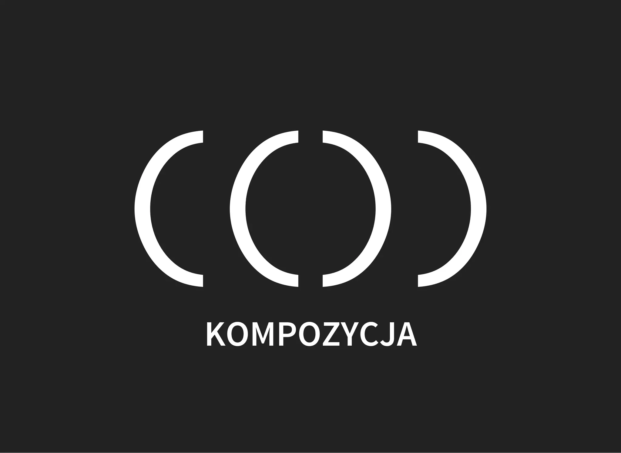 (())
KOMPOZYCJA
 