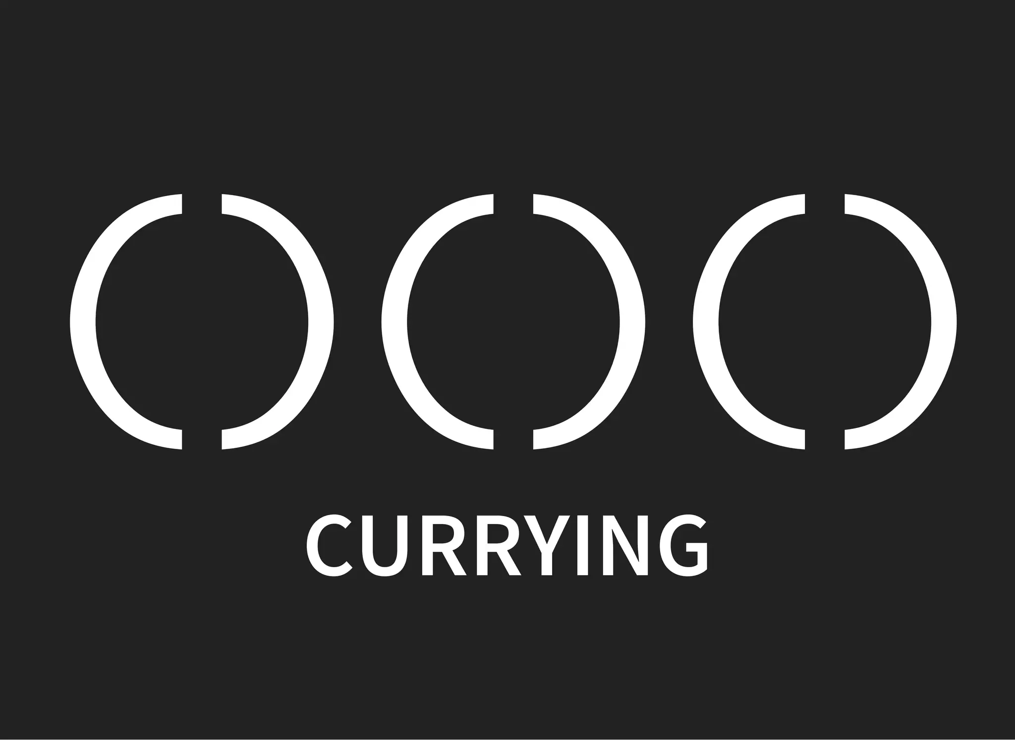 ()()()
CURRYING
 
