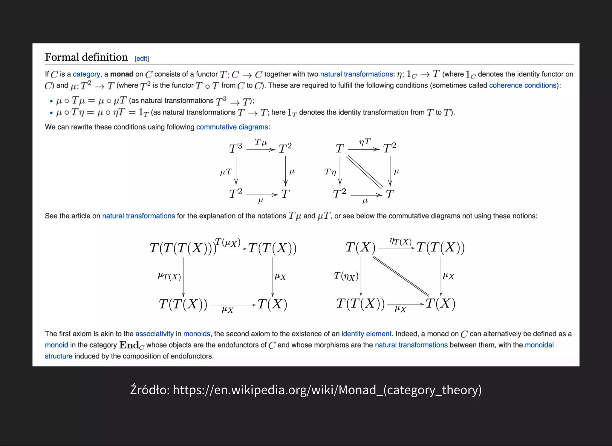 Źródło: https://en.wikipedia.org/wiki/Monad_(category_theory)
 