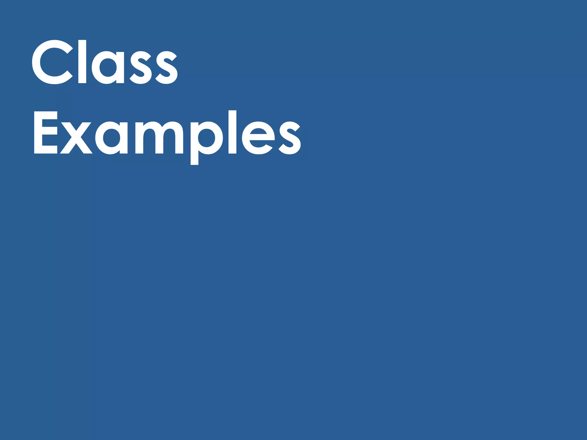 Class Examples 