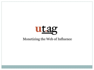 Monetizing the Web of Influence
 