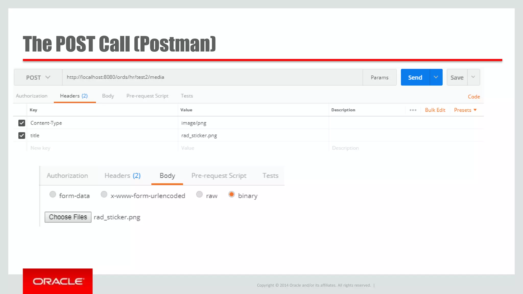 Copyright © 2014 Oracle and/or its affiliates. All rights reserved. | The POST Call (Postman) 