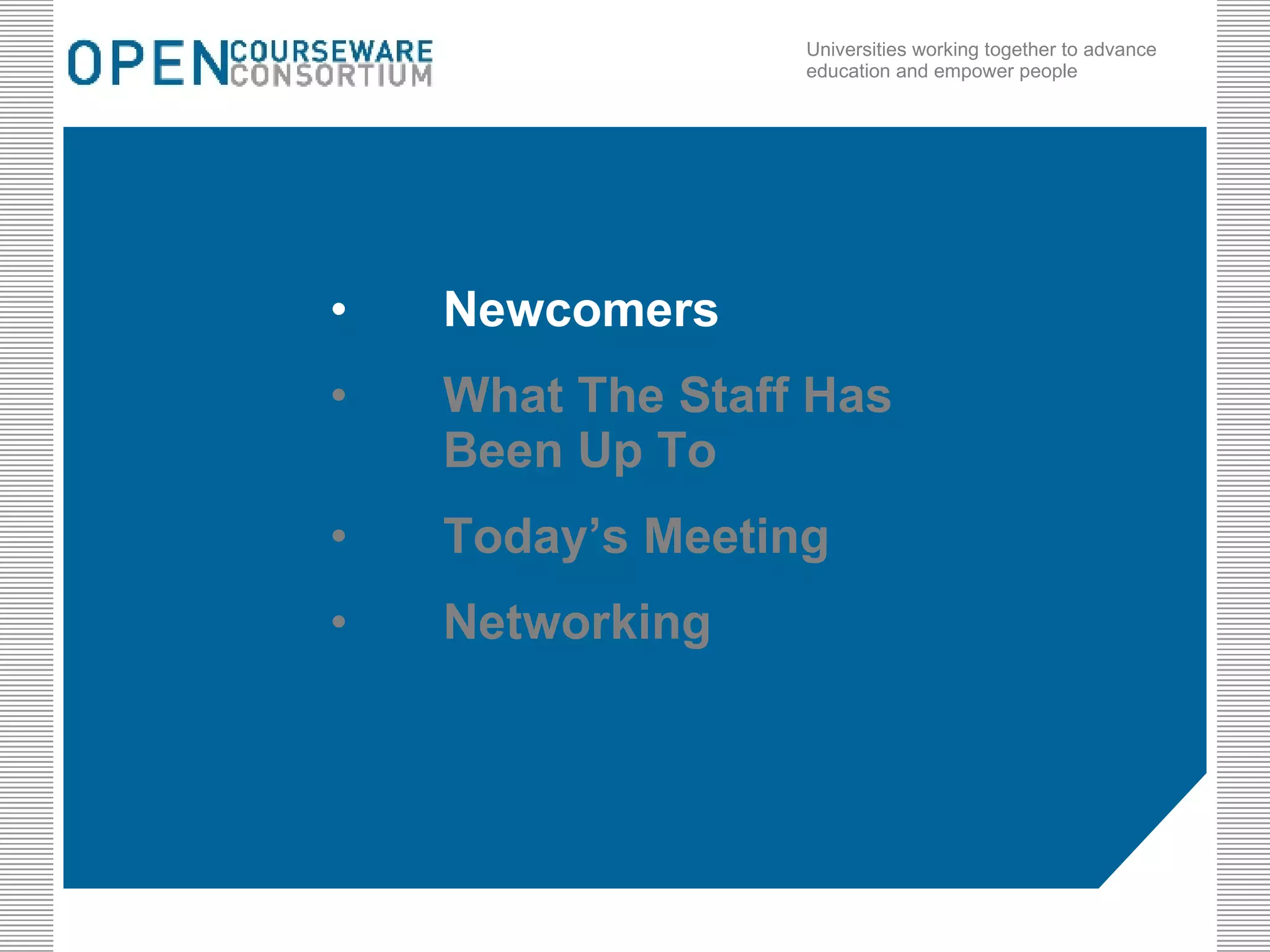 Newcomers What The Staff Has Been Up To Today’s Meeting Networking 