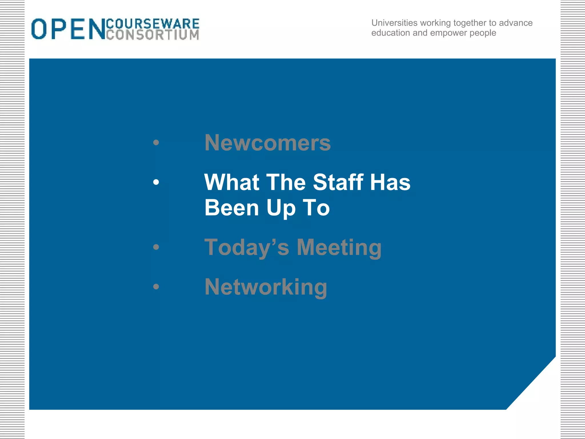 Newcomers What The Staff Has Been Up To Today’s Meeting Networking 