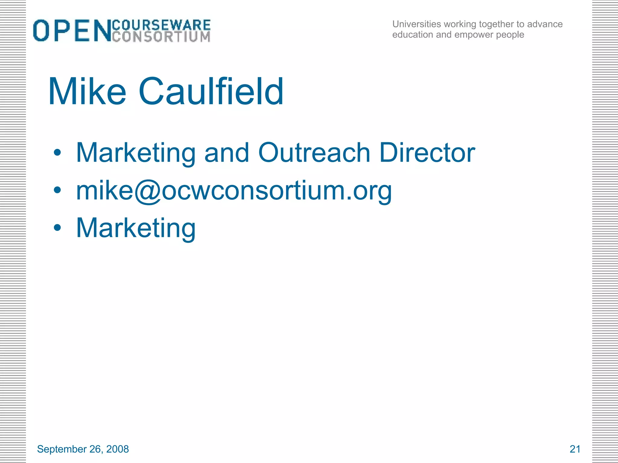 Mike Caulfield Marketing and Outreach Director [email_address] Marketing June 5, 2009 