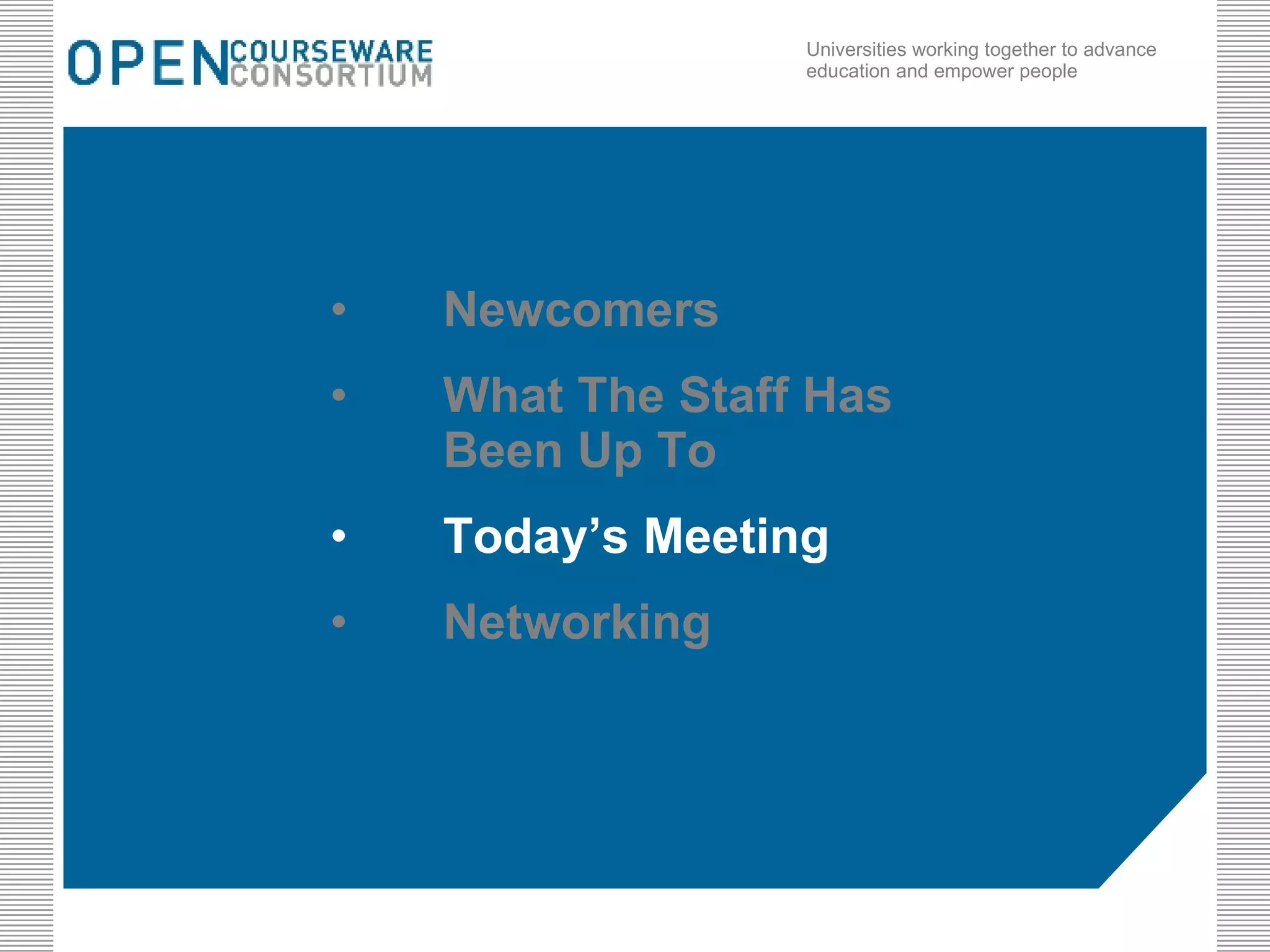 Newcomers What The Staff Has Been Up To Today’s Meeting Networking 