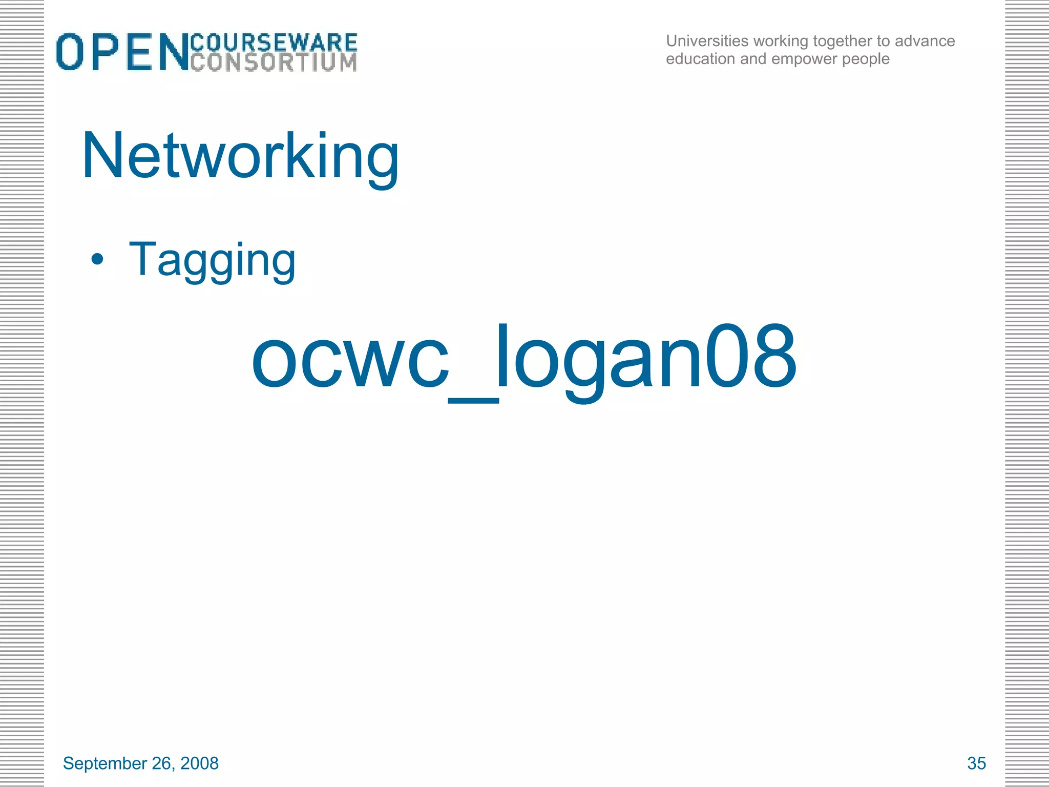Networking Tagging ocwc_logan08 June 5, 2009 