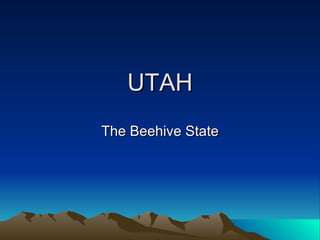 UTAH The Beehive State 