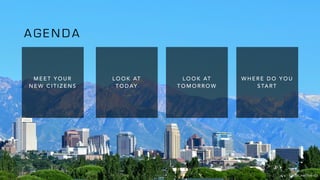 Flickr: webtreats
A G E N D A
M E E T Y O U R
N E W C I T I Z E N S
L O O K AT
T O D AY
L O O K AT
T O M O R R O W
W H E R E D O Y O U
S TA RT
 
