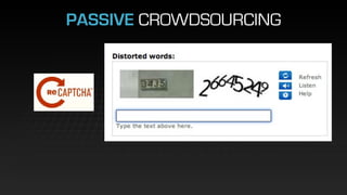 PASSIVE CROWDSOURCING
 