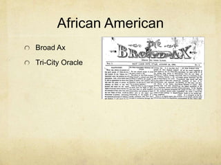 African American
Broad Ax
Tri-City Oracle
 