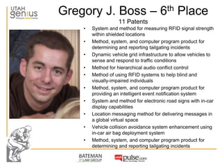 Gregory J. Boss – 6th Place
                    11 Patents
    •   System and method for measuring RFID signal strength
  ...