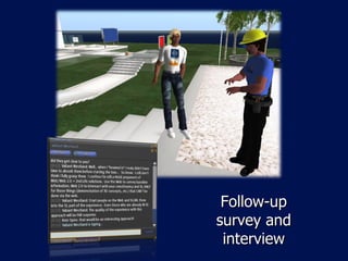 Follow-up survey and interview 