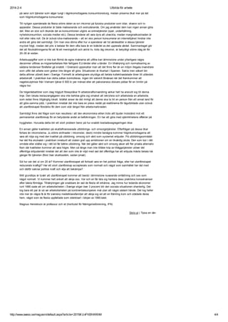 2014-2-4

Utbilda för arbete

på varor och tjänster som väger tungt i låginkomsttagares konsumtionskorg, medan priserna ökat mer på det
som höginkomsttagarna konsumerar.
Till nyligen spenderade de flesta större delen av sin inkomst på fysiska produkter som bilar, vitvaror och tvapparater. Dessa produkter är både rivaliserande och exkluderande. Om jag använder dem kan ingen annan göra
det. Men en stor och ökande del av konsumtionen utgörs av onlinetjänster (spel, underhållning,
nyhetskonsumtion, sociala medier etc). Dessa tenderar att vara dyra att utveckla, medan marginalkostnaden är
noll eller nära noll. De är också icke-rivaliserande – att en viss person konsumerar en internettjänst hindrar inte
andra att göra det samtidigt. Om man ska döma efter hur vi spenderar vår tid värdesätter vi dessa tjänster
mycket högt, medan det pris vi betalar för dem ofta bara är en bråkdel av det upplevda värdet. Sammantaget gör
det att förutsättningarna för att få ett meningsfullt och aktivt liv, trots låg inkomst, är betydligt större idag än för
20–30 år sedan.
Arbetsuppgifter som vi inte kan förmå de egna invånarna att utföra kan åtminstone under ytterligare några
decennier utföras av migrantarbetare från fattigare EU-länder eller u-länder. En tillvänjning och normalisering av
sådana tendenser förefaller gå snabbt. I Grekland uppskattar man att det finns fler än en miljon illegala invandrare
som utför det arbete som greker inte längre vill göra. Situationen är likartad i Spanien. Sakta men säkert blir
detta alltmer utbrett även i Sverige. Formellt är arbetsgivare skyldiga att betala kollektivavtalade löner till utländsk
arbetskraft. I praktiken kan detta sällan kontrolleras. Ingen blir särskilt förvånad när det framkommer att
nagelskulptriser från Vietnam tjänar 6 500 kr per månad eller att pakistanska diskare jobbar för en timlön på
några tior.
De högerdebattörer som idag högljutt förespråkar fri arbetskraftsinvandring verkar helt ha anslutit sig till denna
linje. Den lokala restaurangägaren ska inte behöva göra sig omaket att rekrytera och arbetsleda en arbetslös
som redan finns tillgänglig lokalt. Istället anser de det rimligt att denne ska ta hit en person från ett annat land för
att göra samma jobb. I praktiken innebär det inte bara en press nedåt på reallönerna för lågutbildade utan också
att utanförskapet förstärks för dem som står längst från arbetsmarknaden.
Samtidigt finns det frågor som kan resultera i att den ekonomiska eliten trots allt bjuder motstånd mot ett
permanentat utanförskap för en betydande andel av befolkningen. En har att göra med ojämlikhetens effekter på
tryggheten. Huruvida detta blir ett stort problem beror på hur snabbt bostadssegregeringen ökar.
En annan gäller kvaliteten på skattefinansierade utbildnings- och omsorgstjänster. Efterfrågan på dessa ökar
fortare än inkomsterna. Ju större skillnader i inkomster, desto mindre benägna kommer höginkomsttagarna att
vara att nöja sig med den kvalitet på utbildning, omsorg och vård som systemet erbjuder. På utbildningsområdet
har det fria skolvalet i praktiken inneburit att staten givit upp ambitionen om en likvärdig skola. Den som bor i rätt
område eller ställer sig i rätt kö får bättre utbildning. När det gäller vård och omsorg växer allt fler privata alternativ
fram där kvaliteten kommer att vara högre. Men så länge man inte tillåter köp av tilläggstjänster utöver det
offentliga erbjudandet innebär det att den som inte är nöjd med vad det offentliga har att erbjuda måste betala två
gånger för tjänsten (först över skattsedeln, sedan privat).
Så hur ser det ut om 20 år? Kommer utanförskapet att fortsatt vara en het politisk fråga, eller har utanförskapet
reducerats kraftigt? Har ett stort utanförskap accepterats som normalt och något som samhället har råd med
och därför saknar politisk kraft och vilja att bekämpa?
Mitt grundtips är tyvärr att utanförskapet kommer att bestå i åtminstone nuvarande omfattning och ses som
något normalt. Vi kommer helt enkelt att vänja oss. Var och en får lära sig hantera dess praktiska konsekvenser
efter bästa förmåga. Tillvänjningen går snabbare än vad de flesta vill erkänna. Jag minns hur ledande ekonomer
runt 1990 sade att om arbetslösheten i Sverige stiger över 3 procent blir den sociala situationen ohanterlig. Det
tog bara ett par år så var arbetslösheten på kontinentaleuropeisk nivå utan att något sådant hände. Det tog heller
inte mer än några få år för svenska medelklassfamiljer att vänja sig vid att en främling kom och städade deras
hem, något som de flesta uppfattade som otänkbart i början av 1990-talet.
Magnus Henrekson är professor och vd (Institutet för Näringslivsforskning, IFN)
Skriv ut | Tipsa en vän

http://www.axess.se/magasin/default.aspx?article=2015#.UvFhSfnWXhM

4/4

 