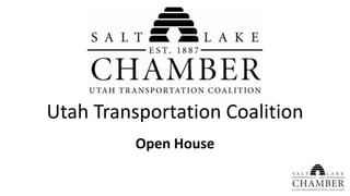 Utah Transportation Coalition
Open House
 