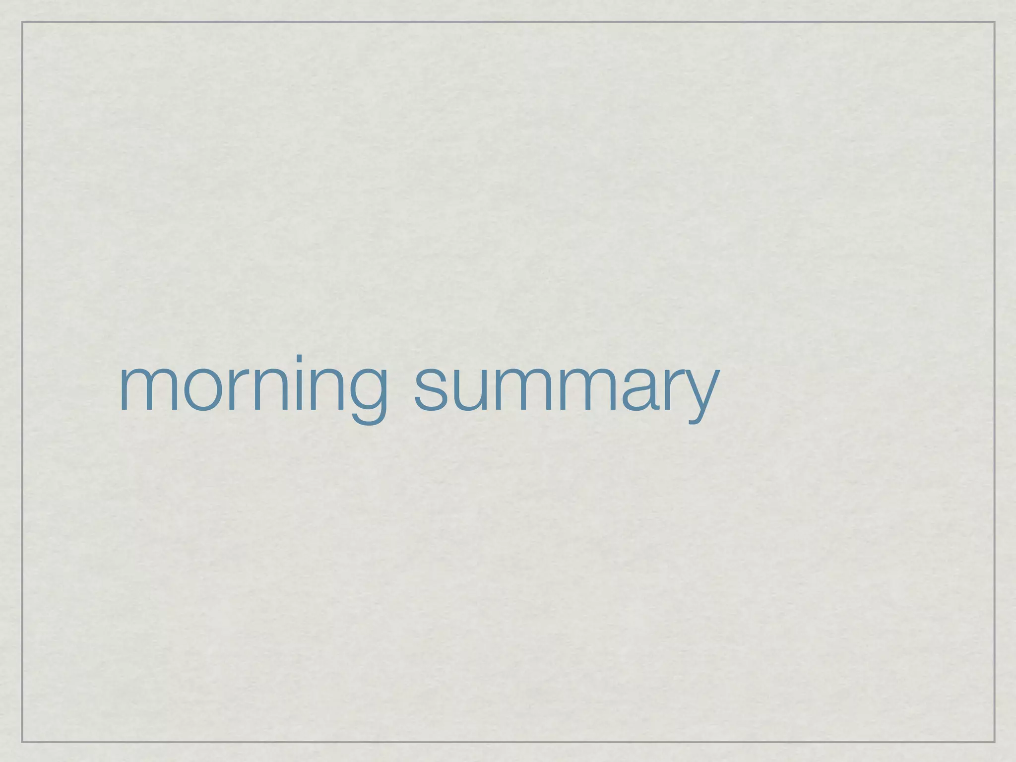 morning summary
 