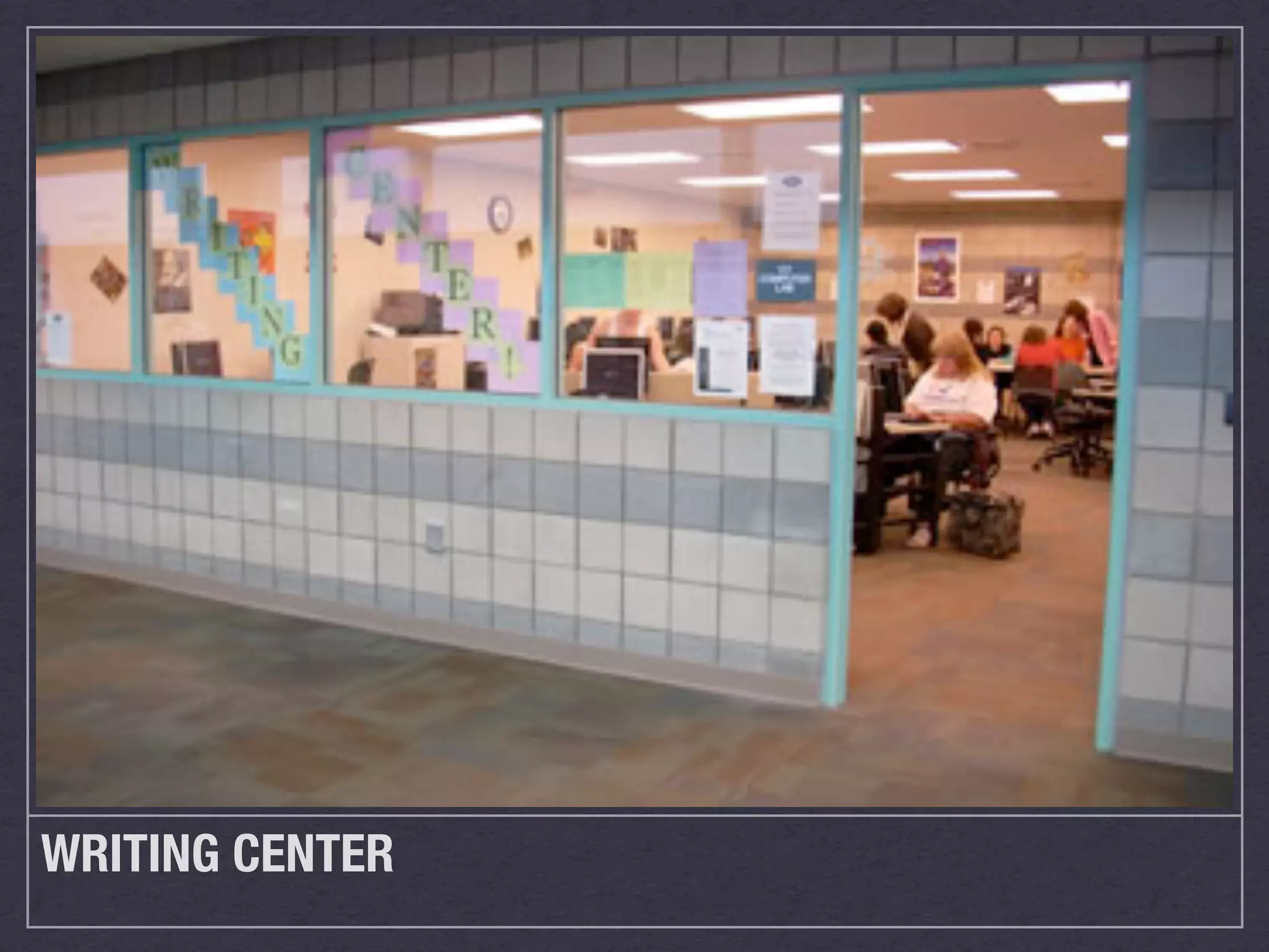 WRITING CENTER
 
