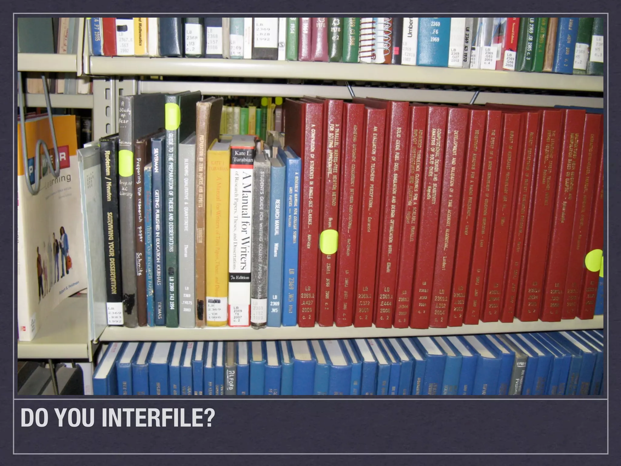 DO YOU INTERFILE?
 