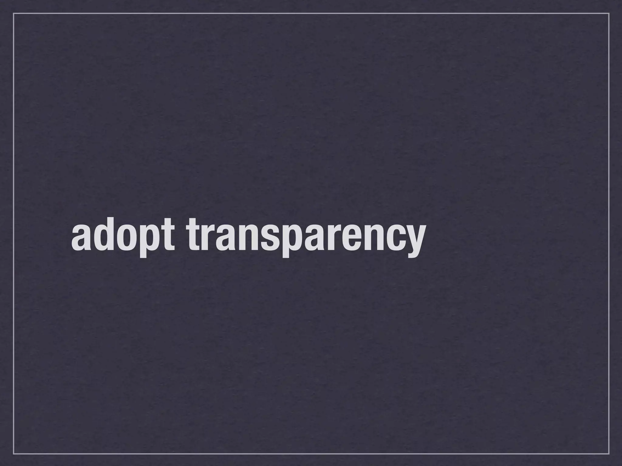 adopt transparency
 