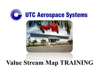 UTC Aerospace System - Value Stream Mapping