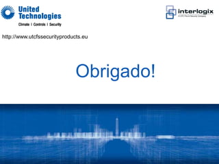 http://www.utcfssecurityproducts.eu




                                    Obrigado!



UTC Fire & Security Portugal - 26
 