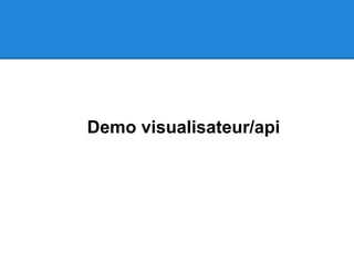 Demo visualisateur/api
http://www.data-publica.com/opendata/12244--faits-constates-par-departement-de-2002-a-2010
 