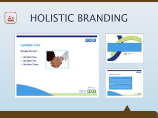 Aa   HOLISTIC BRANDING
 