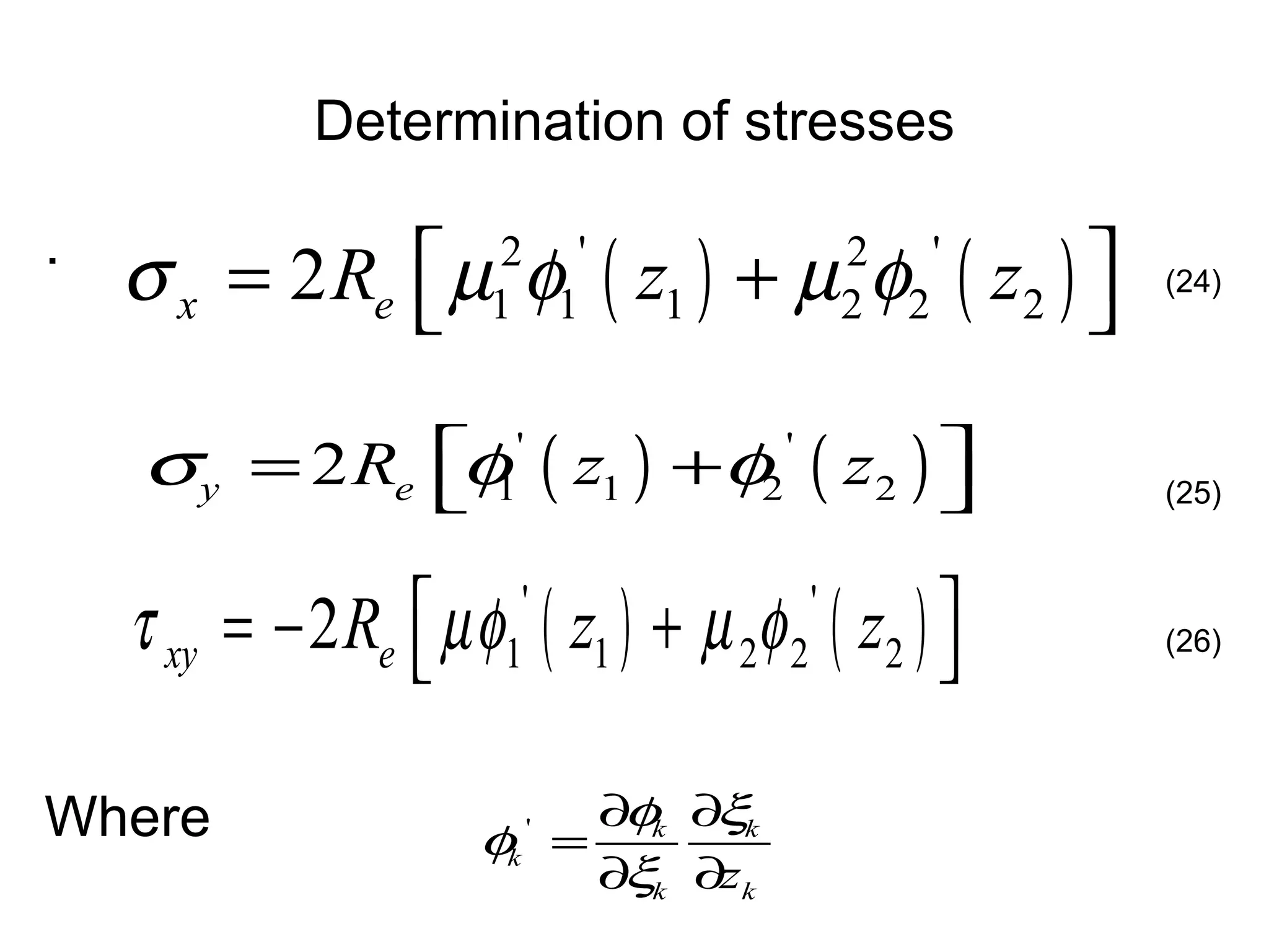 Determination of stresses . Where (24) (25) (26) 