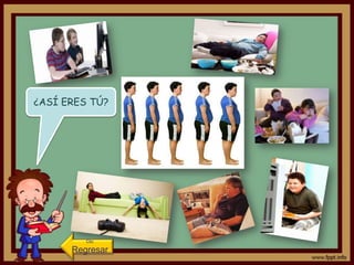 ¿ASÍ ERES TÚ?




         Clic

      Regresar
 