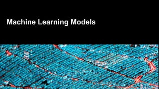 Machine Learning Models
 