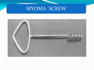 MYOMA SCREW
 