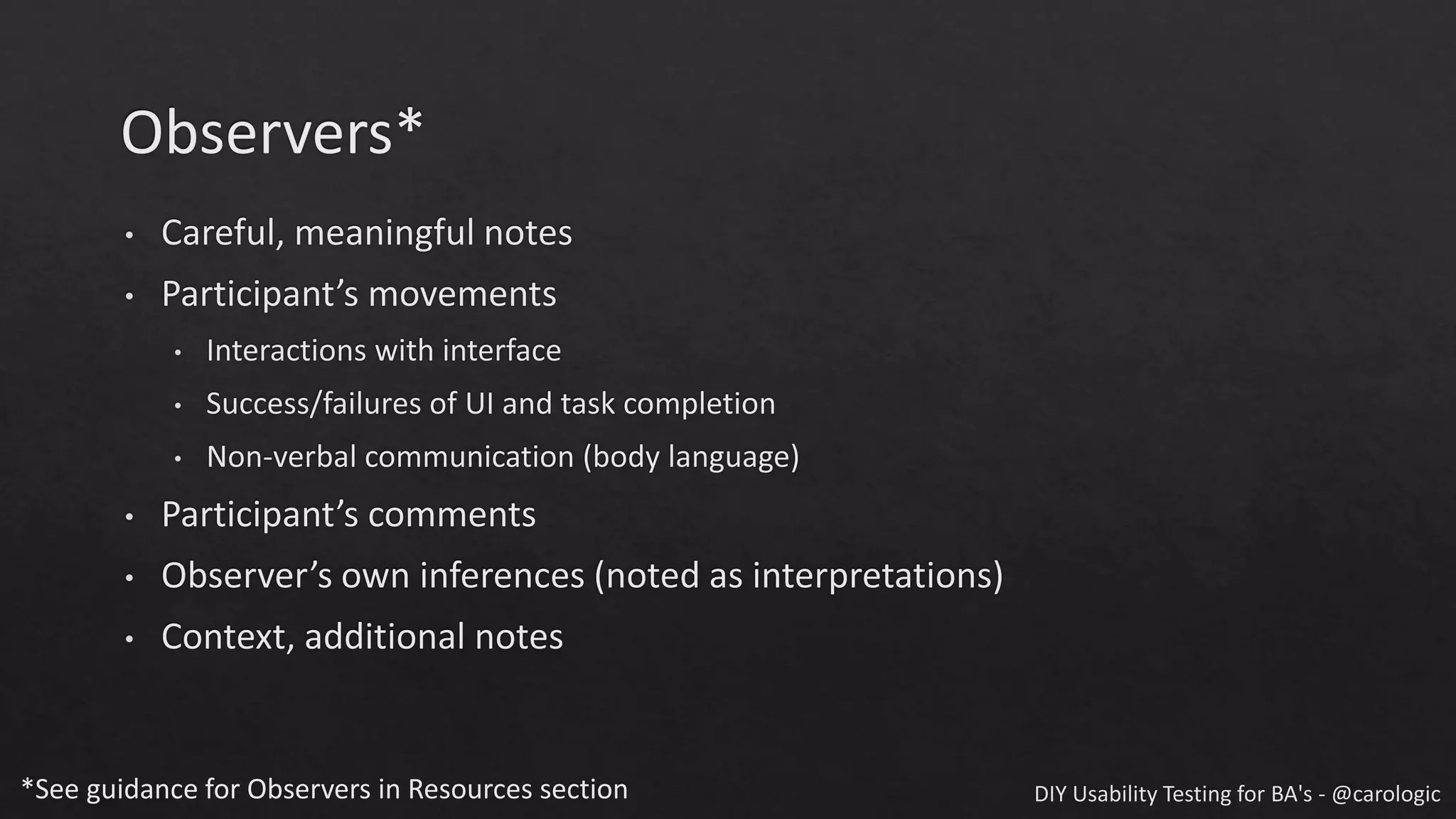 *See guidance for Observers in Resources section
 