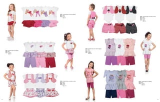 3640 - Conjunto blusa com shorts babado
                                       3641 - Blusa
                                       3642 - Shorts                                                                              3650 - Conjunto body com colete e shorts
                                              TAM 1/4                                                                             3651 - Body
                                                                                                                                  3652 - Colete
                                                                                                                                  3653 - Shorts
                                                                                                                                         TAM 1/4




                                                                                   3654 - Conjunto bata com colete e legging
                                                                                   3655 - Bata
    3643 - Conjunto bata com legging
                                                                                   3656 - Colete
    3644 - Bata
                                                                                   3657 - Legging
    3645 - Legging
                                                                                          TAM 6/10
           TAM 1/4




                                       3646 - Conjunto blusa com colete e shorts                                               3658 - Conjunto bata com legging
                                       3647 - Blusa                                                                            3659 - Bata
                                       3648 - Colete                                                                           3660 - Legging
                                       3649 - Shorts                                                                                  TAM 6/10
                                              TAM 1/10




8                                                                                                                                                                            9
 
