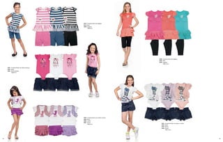 3678 - Conjunto bata com legging
                                               3679 - Bata
                                               3680 - Legging
                                                      TAM 6/10




                                                                                           3688 - Conjunto bata com legging
                                                                                           3689 - Bata
                                                                                           3690 - Legging
                                                                                                  TAM 12/16


     3681 - Conjunto Body com Shorts Sarouel
     3682 - Body
     3683 - Shorts sarouel
            TAM 6/10




                                               3684 - Conjunto blusa com colete e shorts
                                               3685 - Blusa
                                               3686 - Colete
                                               3687 - Shorts
                                                                                               3691 - Conjunto body com bolero e shorts
                                                      TAM 6/10
                                                                                               3692 - Body
                                                                                               3693 - Bolero
                                                                                               3694 - Shorts
                                                                                                      TAM 12/16




12                                                                                                                                        13
 
