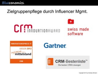 Zielgruppenpflege durch Influencer Mgmt.

Copyright 2014 by Andreas Uthmann

 
