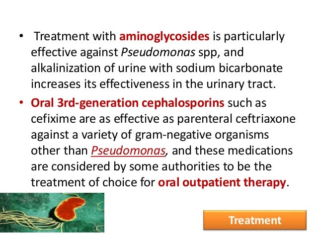• The oral fluoroquinolone ciprofloxacin is an alternative agent for resistant microorganisms, particularly Pseudomonas, i...