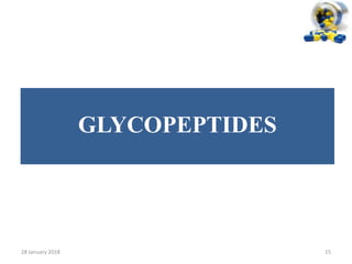 GLYCOPEPTIDES
28 January 2018 15
 