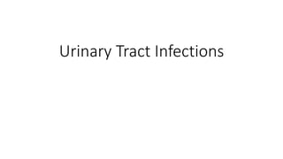 Urinary Tract Infections
 