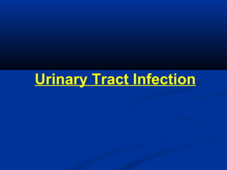 Urinary Tract Infection
 