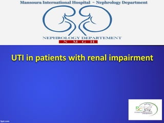 UTI in patients with renal impairment
 
