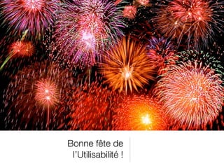 Bonne fête de
 l’Utilisabilité !
 