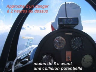 Approche d'un danger à 2 heures au dessus moins de 8 s avant  une collision potentielle 