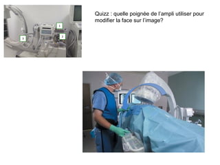 1
2
3
Quizz : quelle poignée de l’ampli utiliser pour
modifier la face sur l’image?
 